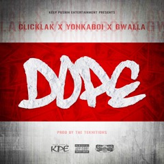DOPE Ft. ClicKlak x YonkaBoi x Gwalla (Prod By: The Teknitions)