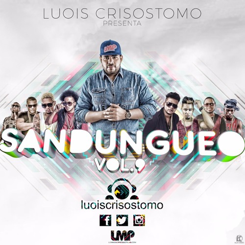 Dj Luois Crisostomo - Sandungueo Vol.9 (Musicologo, El Super Nuevo, El Mayor, Los Teke Teke & Mas)