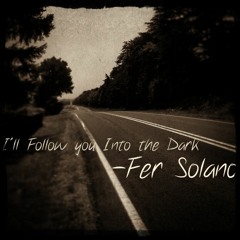 Fernando Solano - I'll Follow You Into The Dark