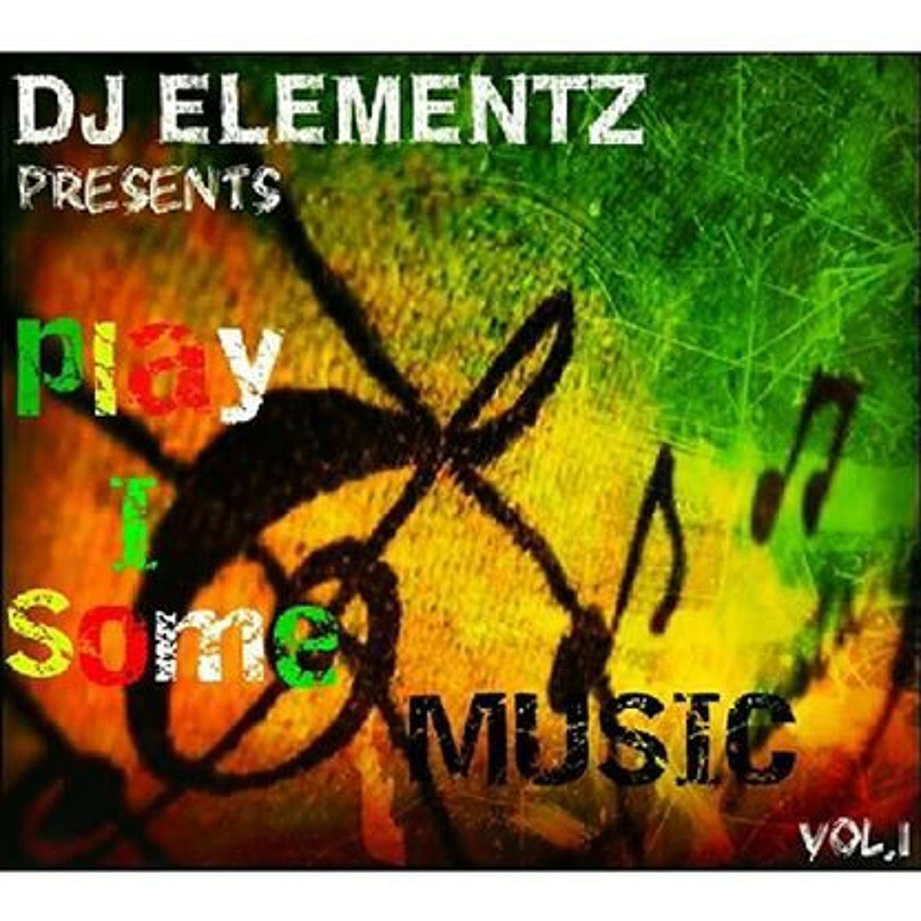 DJ ELEMENTZ (REGGAE MIX)