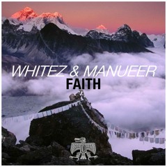 Whitez & Manueer - Faith (Original Mix)