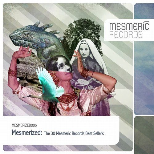 MESMERIZED: THE 30 MESMERIC RECORDS BEST SELLERS - MESMERIZED005 - OUT NOW!