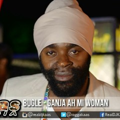 Bugle - Ganja Ah Mi Woman ▶Hungry Dayz Riddim ▶Larger Than Life Rec #Reggae 2015
