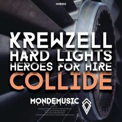 Krewzell, Hard Lights & Heroes For Hire - Collide