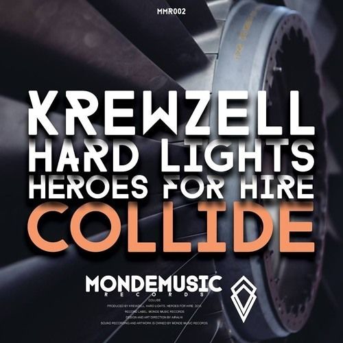 Krewzell, Hard Lights & Heroes For Hire - Collide