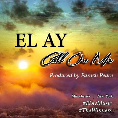 El Ay - Call On Me (Prod. By Furozh Peace)