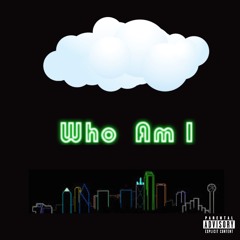 Who Am I (Feat. Matt Swagnew & Searcy) [Prod. By Moshun]