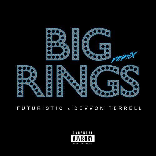 Futuristic & Devvon Terrell - Big Rings (remix)