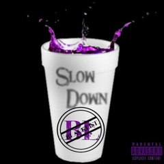 Slow Down (Prod By Moda Beats)