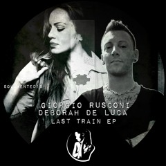 LAST TRAIN - Giorgio Rusconi,Deborah De Luca