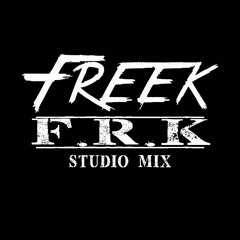 Freek - F.R.K Studio Mix
