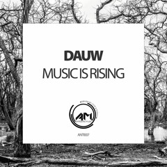 [ANTI007] Dauw - Music Is Rising (Preview)