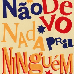 Não Devo Nada Pra Ninguém (pré Mix)