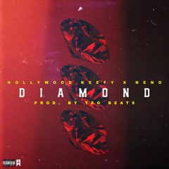 Hollywood Keefy X Neno (Diamond) Prod. Teo Beats