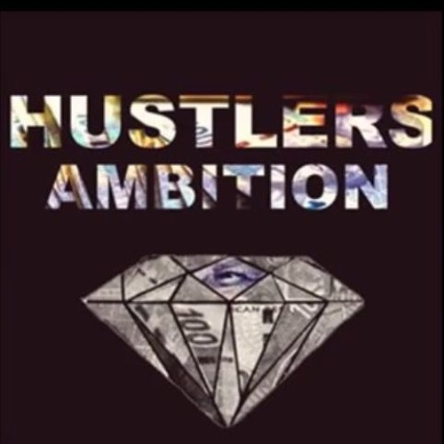 s ambition hustler