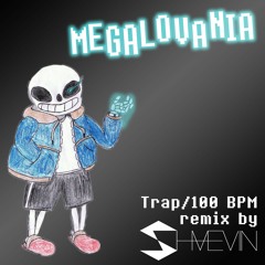 Megalovania (Shmevin Remix)