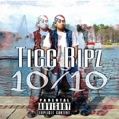 Ticc Ripz- 10/10