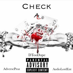 DtooDope "CHECK"  Prod by.AdverseProdz