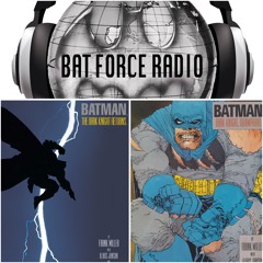 BatForceRadioEp014: The Dark Knight Returns #1-2
