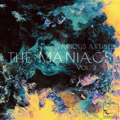 Andre Salmon, Xavier Bucaram - Kind (Original Mix) *PREVIEW* [The Maniacs Vol. 2* 'Various Artists']
