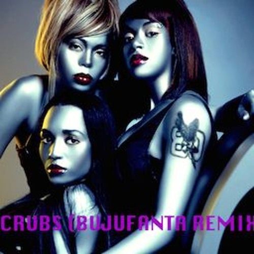 No Scrubs (bujufanta Remix)