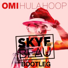 Hula Hoop (Skyebeau Bootleg)