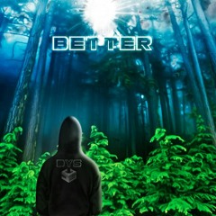 DYS - Better