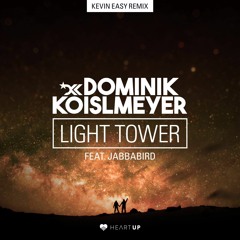 Dominik Koislmeyer - Light Tower (Kevin Easy Remix)
