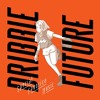 Dribble Future Cross Fade Mp3