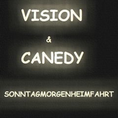 Vision & Canedy - Sonntagmorgenheimfahrt (Marc Vision 2003 Edit)