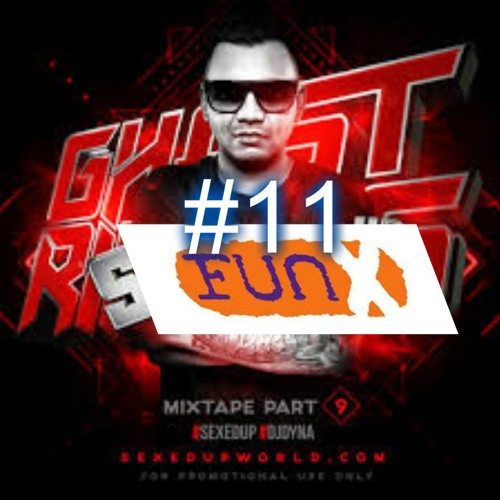 SEXED UP THE MIXTAPE PART X #SEXEDUP11 #FUNX #DJDYNA