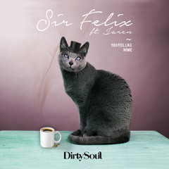 Sir Felix Ft. Jaren - You Feel Like Home