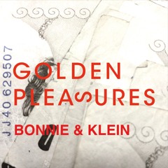 BONNIE & KLEIN - GOLDEN PLEASURES 020