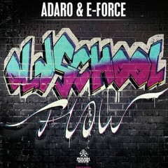 Adaro & E - Force - Oldschool Flow