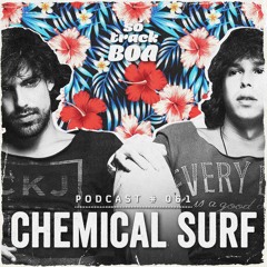 Chemical Surf - SOTRACKBOA @ Podcast # 061