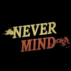 NEVER MIND - PIANO