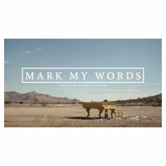 Mark My Words - Justin Bieber (Cover)