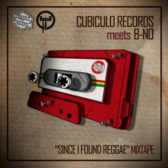B - NO - Since I Found Reggae Mixtape [CRMT017 - 100% VINYL - FREE DOWNLOAD]