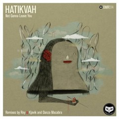 Hatikvah - Not Gonna Leave You (Take A Risk Mix)