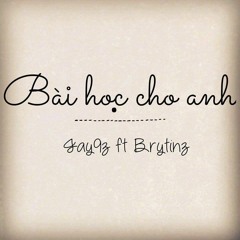 |Single Những Câu Chuyện Buồn | |Track 3|  Bài Học Cho Anh- Jay9z x Brytinz