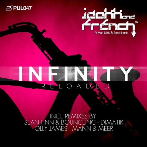 JDakk & French - Infinity Reloaded 2016 (Sean Finn Vs. Bounce Inc. Remix)