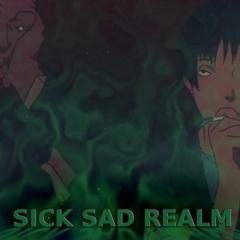 Sick Sad Realm