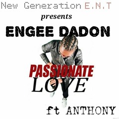 Engee DaDon ft Anthony - Passionate Love