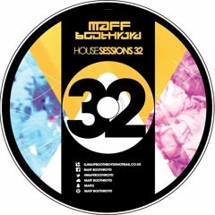 Maff Boothroyd - House Sessions 32 - Share & Reports - FREE DOWNLOAD