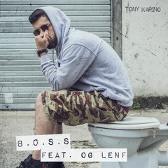 Tony Karino - B.O.S.S avec OG LENF
