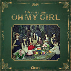 Closer - Oh My Girl (Cover)