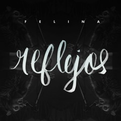 Felina - Reflejos