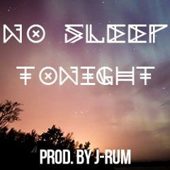 J-rum - No Sleep Tonight