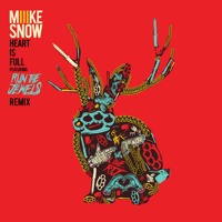 Miike Snow - Heart Is Full (Remix Ft. Run The Jewels)