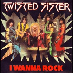 Twisted Sister - I Wanna Rock [DJ Bryan C Flow]